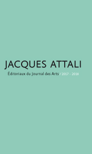 Jacques Attali - Éditoriaux du Journal des Arts 