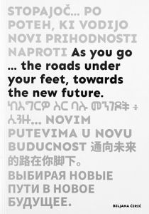  - As you go… roads under your feet, towards the new future 