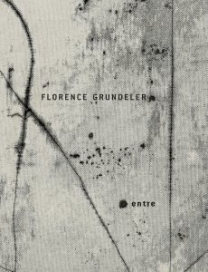Florence Grundeler - Entre