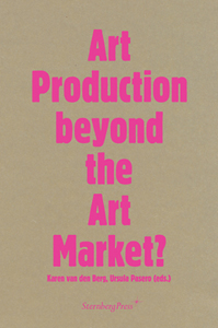  - Art Production beyond the Art Market? 