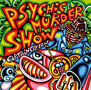  Captain Cavern - Psychic Murder Show