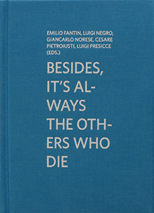  - Besides, it\'s always the others who die 