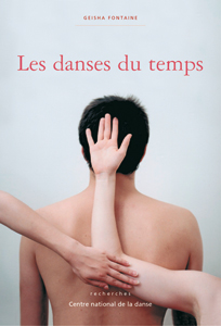 Geisha Fontaine - Les danses du temps - Recherches sur la notion de temps en danse contemporaine