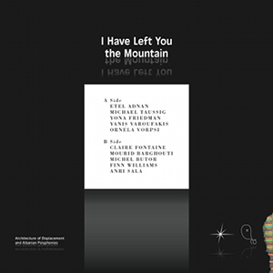  - I Have Left You the Mountain (vinyl LP + book) 