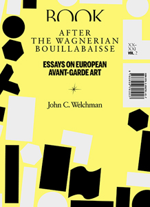 John C. Welchman - After the Wagnerian Bouillabaisse 