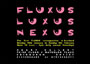 Fluxus Luxus Nexus