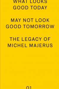 Michel Majerus - What looks good today may not look good tomorrow 