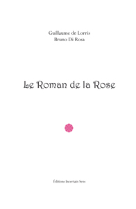 Guillaume de Lorris - Le Roman de la Rose