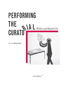  - Performing the Curatorial 