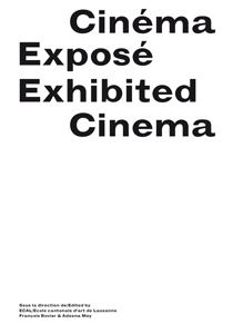 Cinéma exposé - Films d\'artistes, art vidéo et exposition d\'images en mouvement