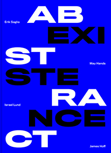 Erik Saglia, May Hands, Israel Lund, James Hoff - A.E. Abstract Existence 