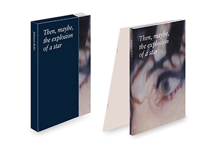 Then, maybe, the explosion of a star (coffret 2 livres)