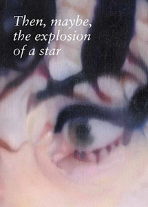 Johannes Kahrs - Then, maybe, the explosion of a star (coffret 2 livres)