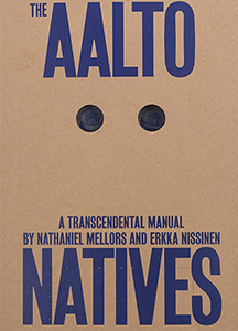 Nathaniel Mellors - The Aalto Natives - A Transcendental Manual