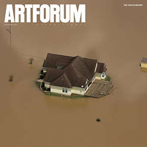 Artforum - Décembre 2017 – The Year in Review