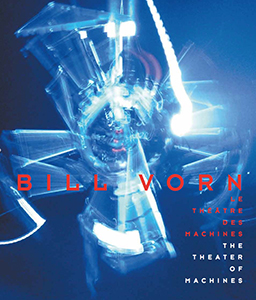 Bill Vorn - Le théâtre des machines