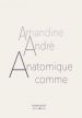 Amandine André - Anatomique comme
