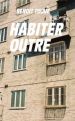 Benoît Toqué - Habiter Outre