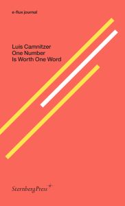 Luis Camnitzer - One Number Is Worth One Word