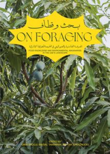 On Foraging - Food knowledge and Environmental Imaginaries in the UAE\'s landscape