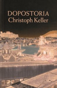 Christoph Keller - Dopostoria