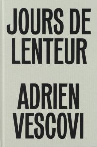 Adrien Vescovi - Jours de lenteur