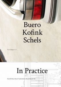 Buero Kofink Schels - Buero Kofink Schels In Practice 