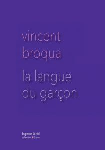 Vincent Broqua - La langue du garçon