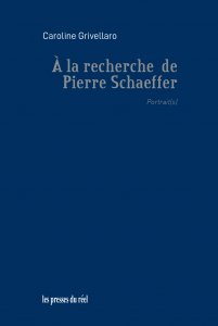 Pierre Schaeffer - À la recherche de Pierre Schaeffer - Portrait(s)