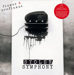  - Fluxus & NeoFluxus / Stolen Symphony (Vol. 1) (2 vinyl LP + booklet) 