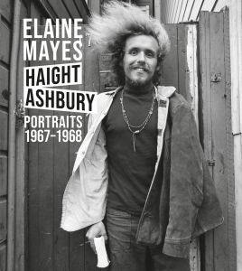 Elaine Mayes - Haight-Ashbury Portraits 1967-1968