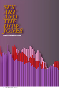 Jean-Charles Massera - Sex, Art, and the Dow Jones
