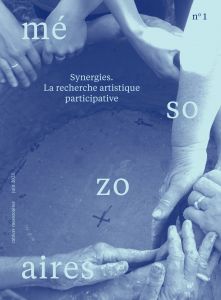 Cahiers mésozoaires - Synergies – La recherche artistique participative