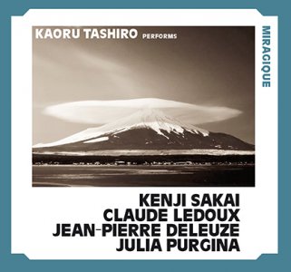 Kenji Sakai, Claude Ledoux, Jean-Pierre Deleuze, Julia Purgina, Kaoru Tashiro - Miragique (CD) 