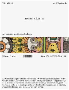 Épopées Célestes / Epopee celesti - Art brut dans la collection Decharme