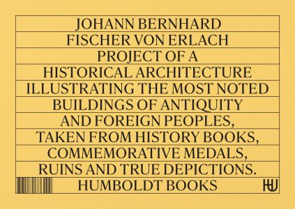 Johann Bernhard Fischer von Erlach - Project of a Historical Architecture