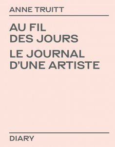 « Anne Truitt. Libérer la couleur »