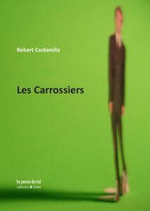 Robert Cantarella - Les Carrossiers