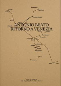 « Antonio Beato. Ritorno a Venezia »