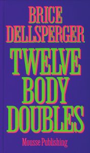 Brice Dellsperger - Twelve Body Doubles
