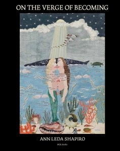 Ann Leda Shapiro - On the Verge of Becoming