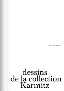 Marin Karmitz - Et la vie continue… - Dessins de la collection Karmitz
