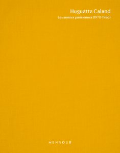 Huguette Caland - Les années parisiennes (1970-1986)