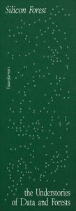 Silicon Forest - The Understories of Data and Forests