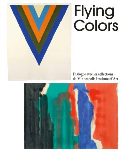 « Flying Colors. Dialogue avec les collections du Minneapolis Institute of Art »