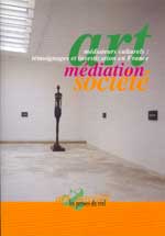 Art, médiation, société - Médiateurs culturels : Témoignages et investigation en France