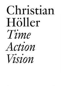 Christian Höller - Time Action Vision - Conversations in Cultural Studies, Theory, and Activism