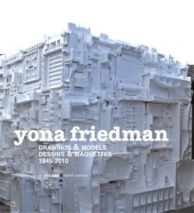 Yona Friedman - Drawings & Models - 1945-2010