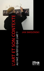 Jan Świdziński - L\'art et son contexte - Au fait, qu\'est-ce que l\'art ?