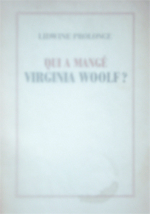 Lidwine Prolonge - Who had Virginia Woolf for dinner?